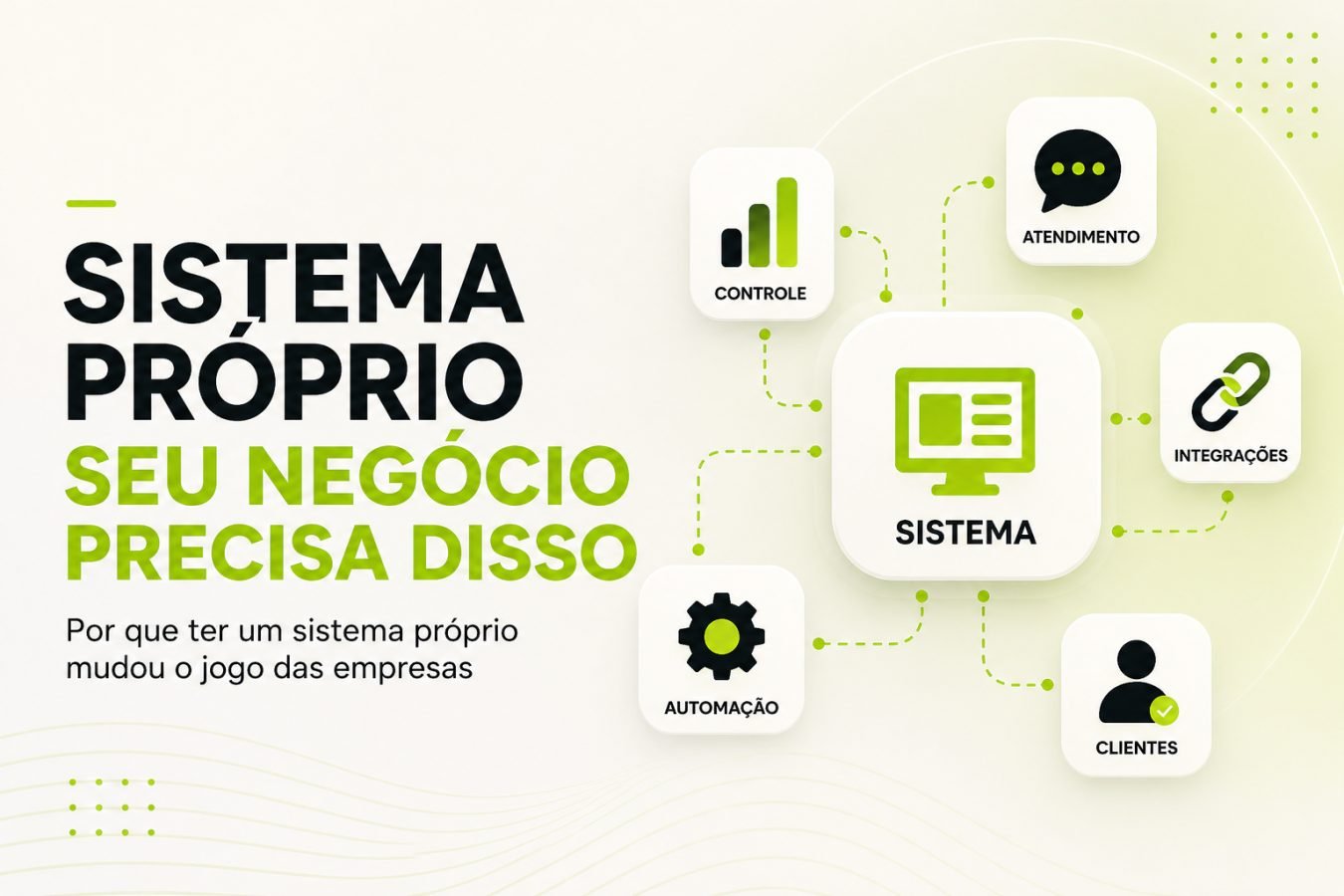 Por que todo negócio precisa de um sistema próprio hoje